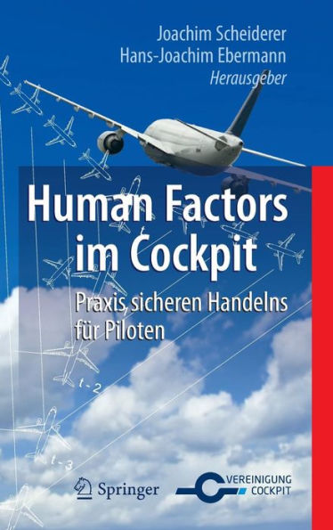 Human Factors im Cockpit: Praxis sicheren Handelns für Piloten