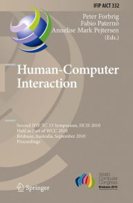 Title: Human-Computer Interaction: Second IFIP TC 13 Symposium, HCIS 2010, Held as Part of WCC 2010, Brisbane, Australia, September 20-23, 2010, Proceedings, Author: Peter Forbrig