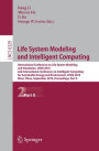 Life System Modeling and Intelligent Computing: International Conference on Life System Modeling and Simulation, LSMS 2010, and International Conference on Intelligent Computing for Sustainable Energy and Environment, ICSEE 2010, Wuxi, China, September 17