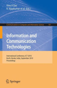 Title: Information and Communication Technologies: International Conference, ICT 2010, Kochi, Kerala, India, September 7-9, 2010, Proceedings, Author: Vinu V Das