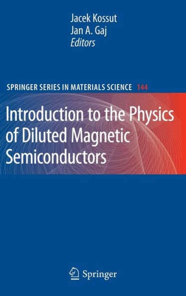 Introduction to the Physics of Diluted Magnetic Semiconductors / Edition 1