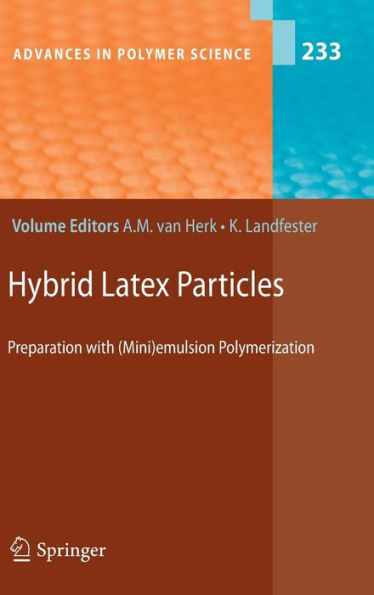 Hybrid Latex Particles: Preparation with (Mini)emulsion Polymerization / Edition 1