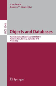 Title: Objects and Databases: Third International Conference, ICOODB 2010, Frankfurt/Main, Germany, September 28-30, 2010. Proceedings, Author: Alan Dearle