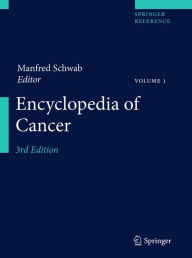 Title: Encyclopedia of Cancer / Edition 3, Author: Manfred Schwab