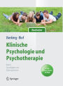 Klinische Psychologie und Psychotherapie für Bachelor: Band I: Grundlagen und Störungswissen. Lesen, Hören, Lernen im Web