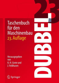 Title: Dubbel: Taschenbuch für den Maschinenbau, Author: Karl-Heinrich Grote