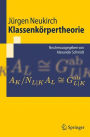 Klassenkörpertheorie: Neu herausgegeben von Alexander Schmidt