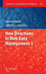 Title: New Directions in Web Data Management 1, Author: Athena Vakali