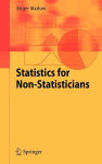 Alternative view 2 of Statistics for Non-Statisticians