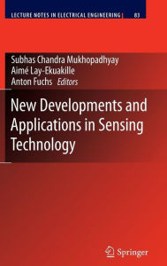 Title: New Developments and Applications in Sensing Technology, Author: Subhas Chandra Mukhopadhyay