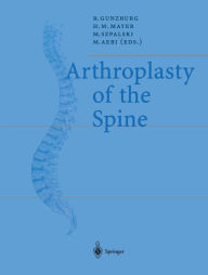 Title: Arthroplasty of the Spine, Author: Robert Gunzburg