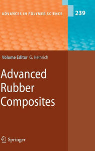 Title: Advanced Rubber Composites / Edition 1, Author: Gert Heinrich