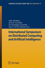 Title: International Symposium on Distributed Computing and Artificial Intelligence / Edition 1, Author: Ajith Abraham