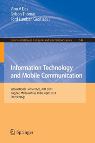 Title: Information Technology and Mobile Communication: International Conference, AIM 2011, Nagpur, Maharashtra, India, April 21-22, 2011, Proceedings, Author: Vinu V Das