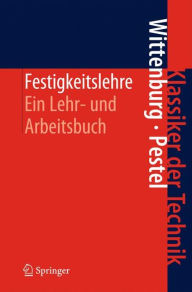 Title: Festigkeitslehre: Ein Lehr- und Arbeitsbuch, Author: Jens Wittenburg