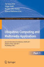 Ubiquitous Computing and Multimedia Applications: Second International Conference, UCMA 2011, Daejeon, Korea, April 13-15, 2011. Proceedings, Part I