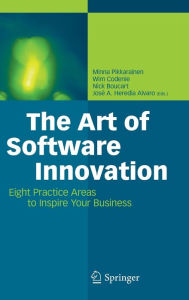 Title: The Art of Software Innovation: Eight Practice Areas to Inspire your Business, Author: Minna Pikkarainen