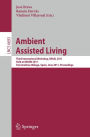 Ambient Assisted Living: Third International Workshop, IWAAL 2011, Held at IWANN 2011, Torremolinos-Málaga, Spain, June 8-10, 2011, Proceedings