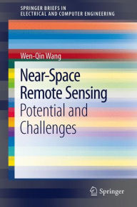 Title: Near-Space Remote Sensing: Potential and Challenges, Author: Wen-Qin Wang