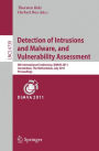 Detection of Intrusions and Malware, and Vulnerability Assessment: 8th International Conference, DIMVA 2011, Amsterdam, The Netherlands, July 7-8, 2011, Proceedings