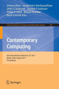 Title: Contemporary Computing: 4th International Conference, IC3 2011, Noida, India, August 8-10, 2011. Proceedings, Author: Srinivas Aluru