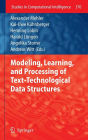 Modeling, Learning, and Processing of Text-Technological Data Structures