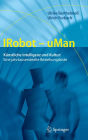 IRobot - uMan: Kï¿½nstliche Intelligenz und Kultur: Eine jahrtausendealte Beziehungskiste