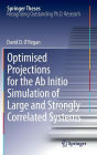 Optimised Projections for the Ab Initio Simulation of Large and Strongly Correlated Systems