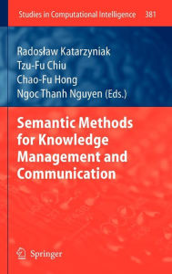 Title: Semantic Methods for Knowledge Management and Communication, Author: Radoslaw Katarzyniak Katarzyniak
