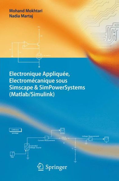 Electronique Appliquï¿½e, Electromï¿½canique sous Simscape & SimPowerSystems (Matlab/Simulink)