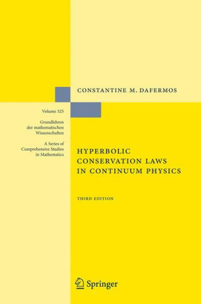 Hyperbolic Conservation Laws in Continuum Physics / Edition 3