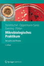 Mikrobiologisches Praktikum: Versuche und Theorie