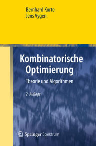 Title: Kombinatorische Optimierung: Theorie und Algorithmen, Author: Bernhard Korte