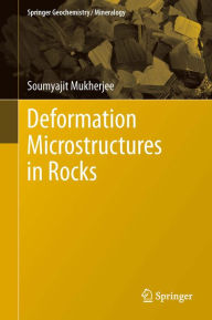 Title: Deformation Microstructures in Rocks, Author: Soumyajit Mukherjee