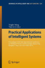 Practical Applications of Intelligent Systems: Proceedings of the Sixth International Conference on Intelligent Systems and Knowledge Engineering, Shanghai, China, Dec 2011 (ISKE 2011)
