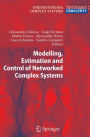 Modelling, Estimation and Control of Networked Complex Systems