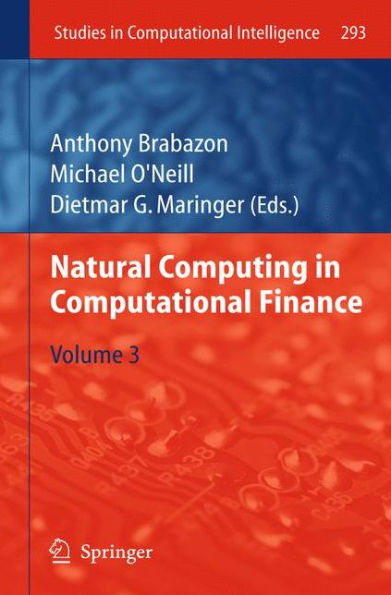 Natural Computing in Computational Finance: Volume 3