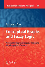 Title: Conceptual Graphs and Fuzzy Logic: A Fusion for Representing and Reasoning with Linguistic Information, Author: Tru Hoang Cao