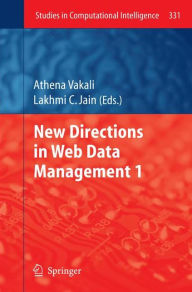 Title: New Directions in Web Data Management 1, Author: Athena Vakali