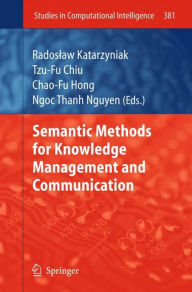 Title: Semantic Methods for Knowledge Management and Communication, Author: Radoslaw Katarzyniak Katarzyniak
