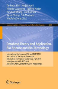 Database Theory and Application, Bio-Science and Bio-Technology: International Conferences, DTA and BSBT 2011, Held as Part of the Future Generation Information Technology Conference, FGIT 2011, in Conjunction with GDC 2011, Jeju Island, Korea, December 8