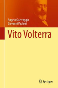 Title: Vito Volterra, Author: Angelo Guerraggio