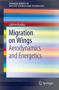 Title: Migration on Wings: Aerodynamics and Energetics, Author: Lakshmi Kantha