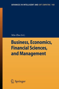 Title: Business, Economics, Financial Sciences, and Management / Edition 1, Author: Min Zhu