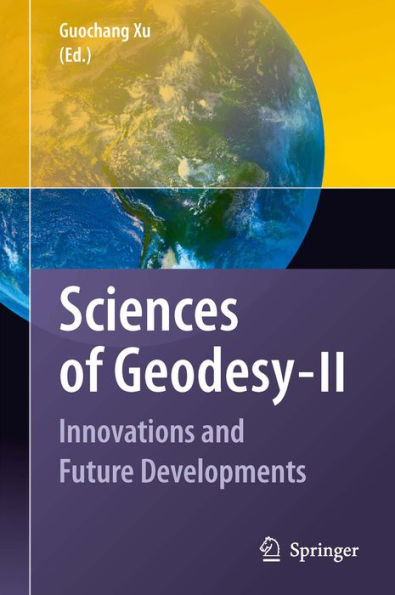 Sciences of Geodesy - II: Innovations and Future Developments