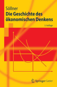 Title: Die Geschichte des ökonomischen Denkens, Author: Fritz Söllner