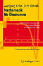 Mathematik fur Okonomen: Okonomische Anwendungen der linearen Algebra und Analysis mit Scilab / Edition 2