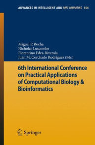 Title: 6th International Conference on Practical Applications of Computational Biology & Bioinformatics, Author: Miguel P. Rocha