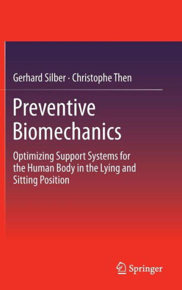 Preventive Biomechanics: Optimizing Support Systems for the Human Body in the Lying and Sitting Position