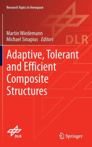 Title: Adaptive, tolerant and efficient composite structures, Author: Martin Wiedemann